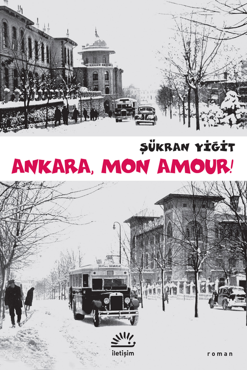 Ankara, Mon Amour! Ankara, Mon Amour!