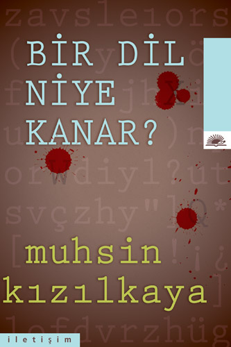 Bir Dil Niye Kanar? Bir Dil Niye Kanar?