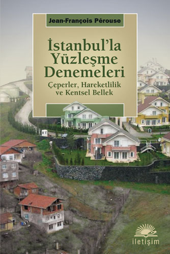 İstanbul’la Yüzleşme Denemeleri İstanbul’la Yüzleşme Denemeleri