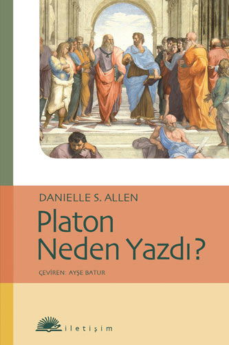 Platon Neden Yazdı? Platon Neden Yazdı?