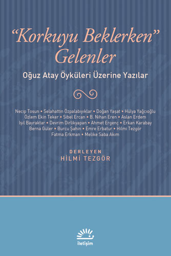 "Korkuyu Beklerken" Gelenler "Korkuyu Beklerken" Gelenler