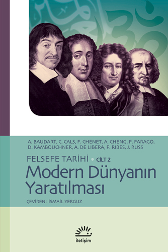 Felsefe Tarihi - Cilt 2 - Modern Dünyanın Yaratılması Felsefe Tarihi - Cilt 2 - Modern Dünyanın Yaratılması
