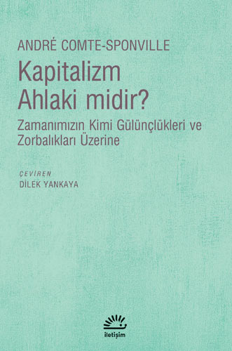 Kapitalizm Ahlaki midir? Kapitalizm Ahlaki midir?