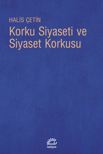 Korku Siyaseti ve Siyaset Korkusu Korku Siyaseti ve Siyaset Korkusu