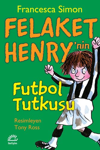 Felaket Henry'nin Futbol Tutkusu Felaket Henry'nin Futbol Tutkusu