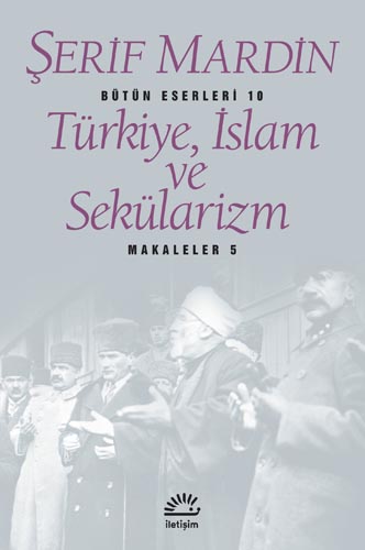 Türkiye, İslam ve Sekülarizm Türkiye, İslam ve Sekülarizm