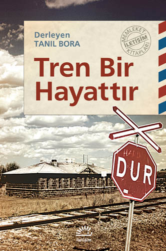 Tren Bir Hayattır Tren Bir Hayattır