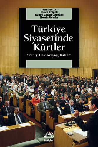 Türkiye Siyasetinde Kürtler Türkiye Siyasetinde Kürtler