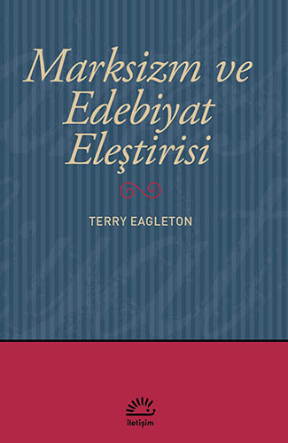 Marksizm ve Edebiyat Eleştirisi Marksizm ve Edebiyat Eleştirisi