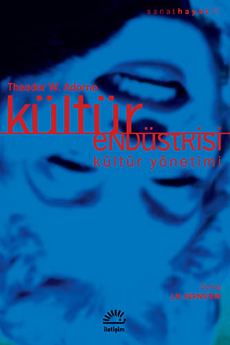 Kültür Endüstrisi - Kültür Yönetimi Kültür Endüstrisi - Kültür Yönetimi
