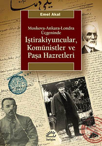İştirakiyuncular, Komünistler ve Paşa Hazretleri İştirakiyuncular, Komünistler ve Paşa Hazretleri