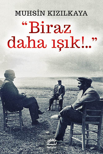 "Biraz Daha Işık!.." "Biraz Daha Işık!.."