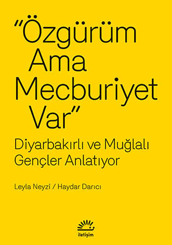 "Özgürüm Ama Mecburiyet Var" "Özgürüm Ama Mecburiyet Var"