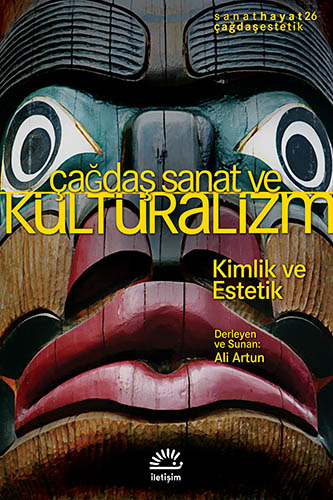 Çağdaş Sanat ve Kültüralizm Çağdaş Sanat ve Kültüralizm