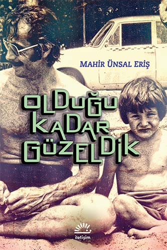 Olduğu Kadar Güzeldik Olduğu Kadar Güzeldik