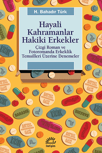 Hayali Kahramanlar Hakiki Erkekler Hayali Kahramanlar Hakiki Erkekler
