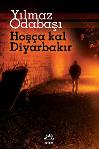 Hoşça Kal Diyarbakır Hoşça Kal Diyarbakır