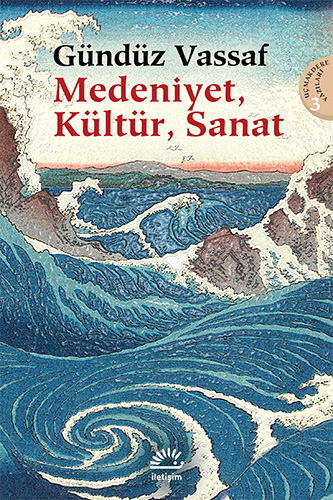 Medeniyet, Kültür, Sanat Medeniyet, Kültür, Sanat