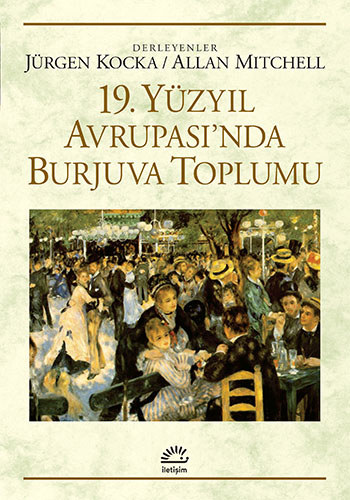 19. Yüzyıl Avrupası'nda Burjuva Toplumu 19. Yüzyıl Avrupası'nda Burjuva Toplumu