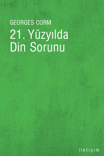 21. Yüzyılda Din Sorunu 21. Yüzyılda Din Sorunu