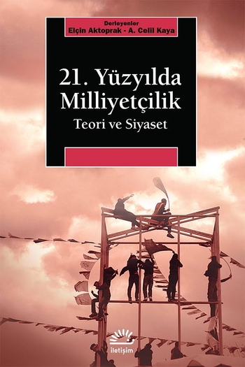 21. Yüzyılda Milliyetçilik 21. Yüzyılda Milliyetçilik