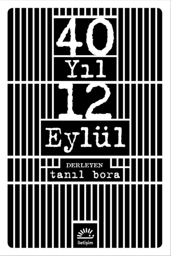 40 Yıl 12 Eylül 40 Yıl 12 Eylül