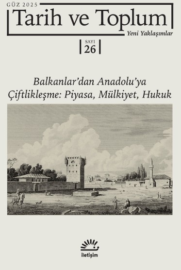 Tarih ve Toplum - Yeni Yaklaşımlar Sayı 26 - Güz - 2025