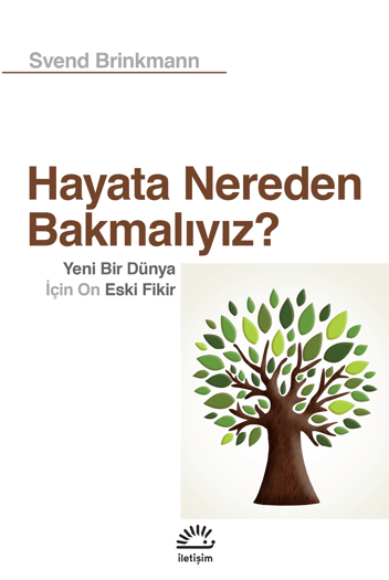 Hayata Nereden Bakmalıyız? Hayata Nereden Bakmalıyız?