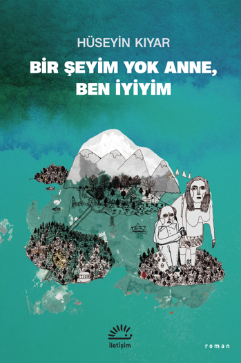 Bir Şeyim Yok Anne, Ben İyiyim Bir Şeyim Yok Anne, Ben İyiyim