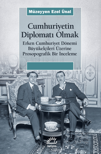 Cumhuriyet'in Diplomatı Olmak