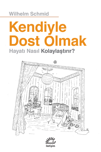 Kendiyle Dost Olmak Kendiyle Dost Olmak