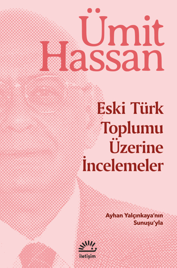 Eski Türk Toplumu Üzerine İncelemeler Eski Türk Toplumu Üzerine İncelemeler