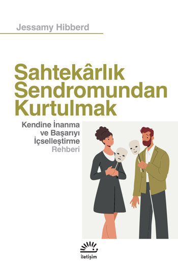 Sahtekârlık Sendromundan Kurtulmak Sahtekârlık Sendromundan Kurtulmak