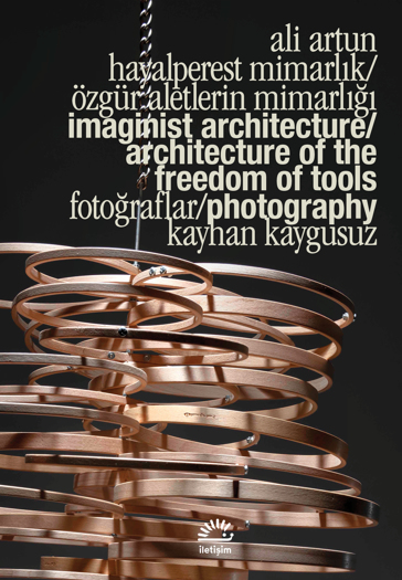 Hayalperest Mimarlık/Özgür Aletlerin Mimarlığı Hayalperest Mimarlık/Özgür Aletlerin Mimarlığı