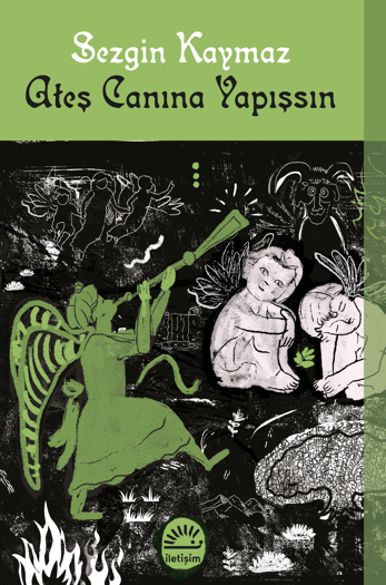 Ateş Canına Yapışsın Ateş Canına Yapışsın