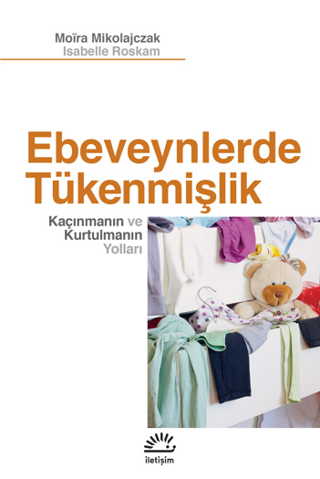 Ebeveynlerde Tükenmişlik Ebeveynlerde Tükenmişlik