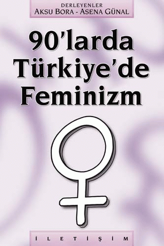 90'larda Türkiye'de Feminizm 90'larda Türkiye'de Feminizm