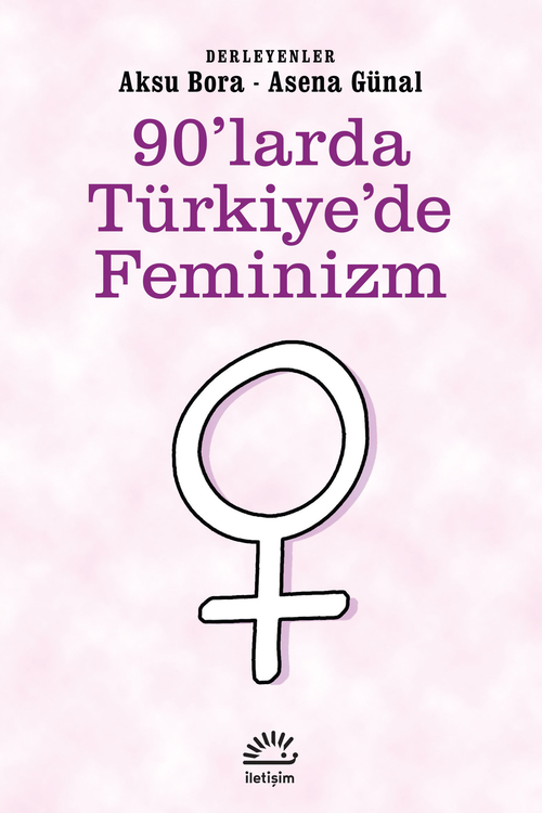 90'larda Türkiye'de Feminizm 90'larda Türkiye'de Feminizm