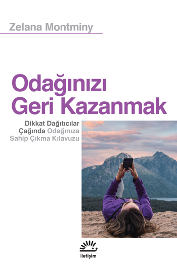 Odağınızı Geri Kazanmak Odağınızı Geri Kazanmak