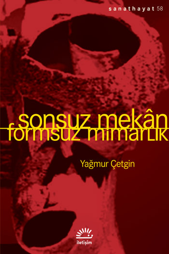 Sonsuz Mekân - Formsuz Mimarlık Sonsuz Mekân - Formsuz Mimarlık