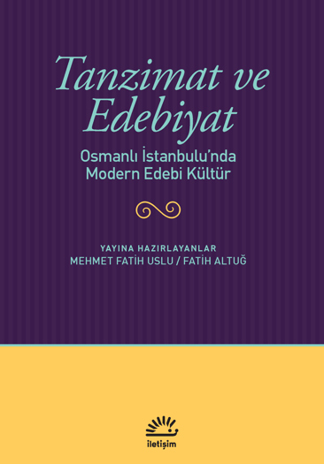 Tanzimat ve Edebiyat Tanzimat ve Edebiyat