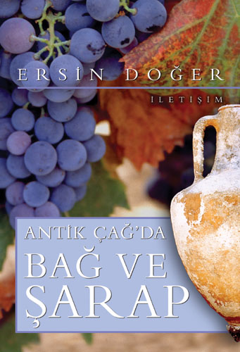 Antik Çağda Bağ ve Şarap Antik Çağda Bağ ve Şarap
