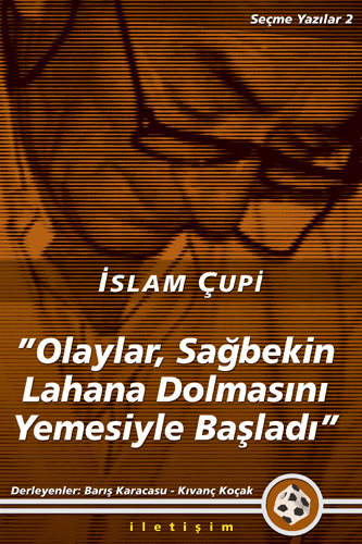 "Olaylar, Sağbekin Lahana Dolmasını Yemesiyle Başladı" "Olaylar, Sağbekin Lahana Dolmasını Yemesiyle Başladı"