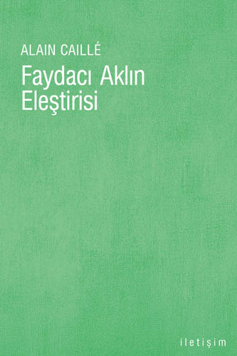 Faydacı Aklın Eleştirisi Faydacı Aklın Eleştirisi