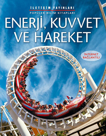 Enerji, Kuvvet ve Hareket Enerji, Kuvvet ve Hareket