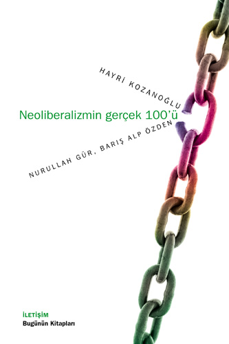 Neoliberalizmin Gerçek 100’ü Neoliberalizmin Gerçek 100’ü