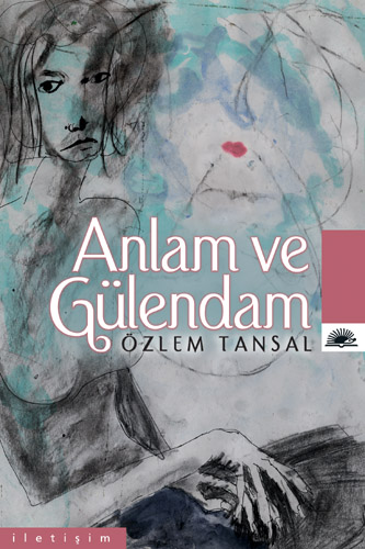 Anlam ve Gülendam Anlam ve Gülendam