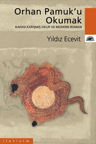 Orhan Pamuk'u Okumak Orhan Pamuk'u Okumak