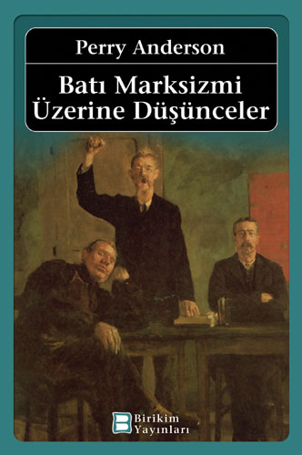 Batı Marksizmi Üzerine Düşünceler Batı Marksizmi Üzerine Düşünceler