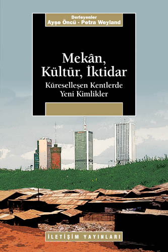 Mekân, Kültür, İktidar Mekân, Kültür, İktidar